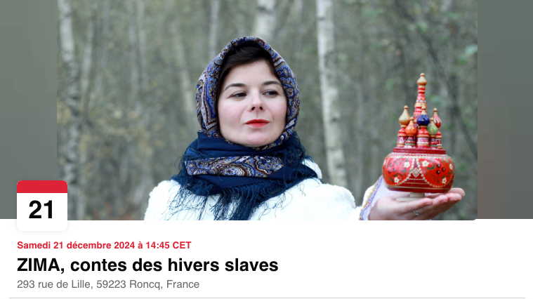 Bannière Facebook. La Source - Roncq. Zima, contes des hivers slaves. Conte et mise en scène  = Carole Le Sone. 2024-12-21